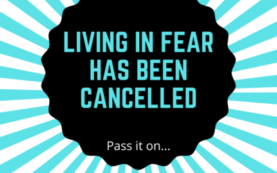 Living In Fear Has Been Cancelled